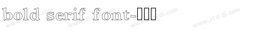 bold serif font字体转换